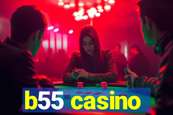 b55 casino